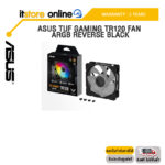 ASUS TUF GAMING TR120 FAN ARGB REVERSE BLACK /ประกัน 2 Years/ITSTORE-ONLINE