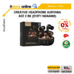 [ผ่อน 0% 6 ด.]CREATIVE HEADPHONE AURVANA ACE 2 BK (51EF1160AA000)/ประกัน 1 Year/BY ITSTORE ONLINE