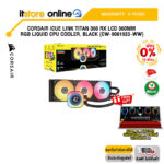 [ผ่อน 0% 10 ด.] CORSAIR iCUE LINK TITAN 360 RX LCD 360MM RGB LIQUID CPU COOLER, BLACK (CW-9061023-WW)/ประกัน 6 Year/BY ITSTORE ONLINE