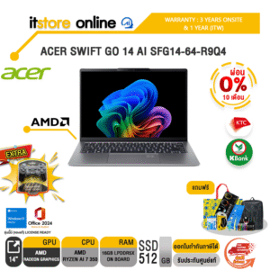 [ผ่อน 0% 10 ด.] ACER SWIFT GO 14 AI SFG14-64-R9Q4/Ryzen™ AI 7 350 /ประกัน 3 Years Support Onsite Service & 1Y (ITW)/BY ITSTORE ONLINE