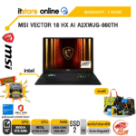 MSI VECTOR 18 HX AI A2XWJG-660TH /Ultra 9 275HX/ประกัน 3 Years/BY ITSTORE ONLINE