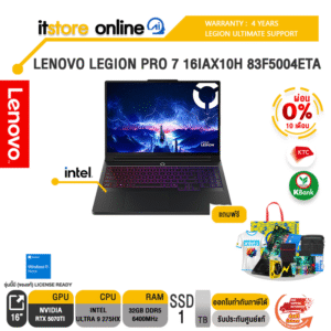 [ผ่อน 0% 10 ด.]LENOVO LEGION PRO 7 16IAX10H 83F5004ETA /Ultra 9 275HX /ประกัน 4 Years Legion Ultimate Support -IPMAIN/BY ITSTORE ONLINE