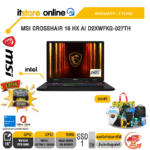MSI CROSSHAIR 16 HX AI D2XWFKG-027TH /Ultra 7 255HX/ประกัน 2 Years/ITSTORE-ONLINE