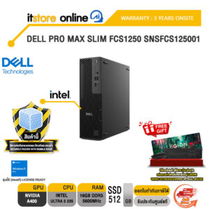 DELL PRO MAX SLIM FCS1250 SNSFCS125001 / Ultra 5 235/ประกัน 3 Years Onsite/BY ITSTORE ONLINE