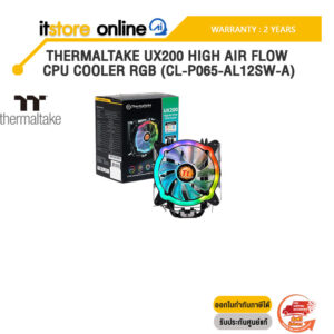 THERMALTAKE UX200 HIGH AIR FLOW CPU COOLER RGB (CL-P065-AL12SW-A) /ประกัน 2 Years/ITSTORE-ONLINE