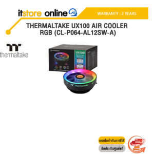 THERMALTAKE UX100 AIR COOLER RGB (CL-P064-AL12SW-A) /ประกัน 2 Years/ITSTORE-ONLINE