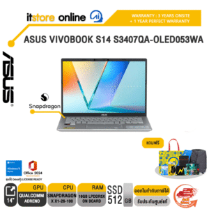 ASUS VIVOBOOK S14 S3407QA-OLED053WA /Snapdragon X X1-26-100/ประกัน 3 YEARS Onsite + 1Y Perfect warranty/ITSTORE-ONLINE