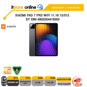 XIAOMI PAD 7 PRO WIFI 11.16 12/512 GY XMI-6932554416003 /ประกัน 15 Months/BY ITSTORE-ONLINE