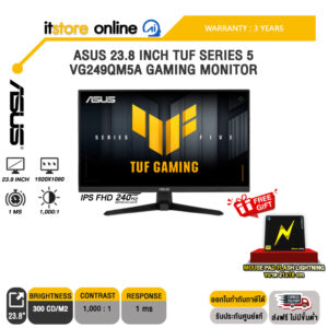 ASUS 23.8 INCH TUF SERIES 5 VG249QM5A GAMING MONITOR (IPS FHD 240Hz)/ประกัน 3 Years/BY ITSTORE-ONLINE