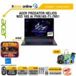 ACER PREDATOR HELIOS NEO 16S AI PHN16S-71-79S1 /Ultra 7-255HX /ประกัน 3 Years Onsite/ITSTORE-ONLINE