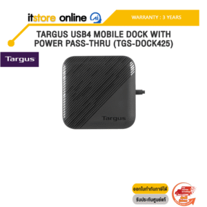 TARGUS USB4 MOBILE DOCK WITH POWER PASS-THRU (TGS-DOCK425) /ประกัน 3 Years