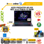 [ผ่อน 0% 10 ด.]ACER PREDATOR HELIOS NEO 18 AI PHN18-72-945W /Ultra 9 275HX/ประกัน 3 Years Onsite/BY ITSTORE-ONLINE