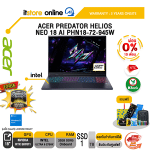 [ผ่อน 0% 10 ด.]ACER PREDATOR HELIOS NEO 18 AI PHN18-72-945W /Ultra 9 275HX/ประกัน 3 Years Onsite/BY ITSTORE-ONLINE