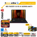 MSI RAIDER 18 HX AI A2XWIG-645TH /Ultra 9 285HX/ประกัน 3 Years Onsite/BY ITSTORE-ONLINE