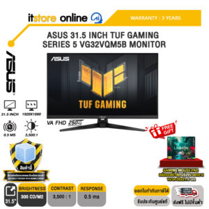 ASUS 31.5 INCH TUF GAMING SERIES 5 VG32VQM5B MONITOR (VA FHD 250Hz)/ประกัน 3 Years/BY ITSTORE-ONLINE