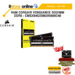 RAM CORSAIR VENGEANCE SODIMM DDR5 : CMSX64GX5M2A5600C48 /ประกัน LIFETIME/BY ITSTORE-ONLINE