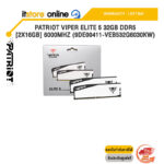PATRIOT VIPER ELITE 5 32GB DDR5 [2x16GB] 6000MHZ (9DE00411-VEB532G6030KW) /ประกัน LIFETIME/BY ITSTORE-ONLINE