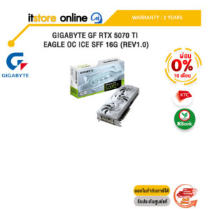 [ผ่อน 0% 10 ด.]GIGABYTE GF RTX 5070 Ti EAGLE OC ICE SFF 16G (Rev1.0)GVN507TEAGLEOCI16G/ประกัน 3 Years/BY ITSTORE-ONLINE