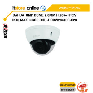 DAHUA  8MP DOME 2.8MM H.265+ IP67/IK10 MAX 256GB DHU-HDBW2841EP-S28 /ประกัน 3 Years/BY ITSTORE-ONLINE