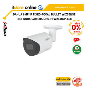 [ผ่อน 0% 3 ด.]DAHUA 8MP IR FIXED-FOCAL BULLET WIZSENSE NETWORK CAMERA DHU-HFW2841SP-S28 /ประกัน 3 Years/BY ITSTORE-ONLINE