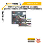 PATRIOT VIPER VENOM RGB 32GB DDR5 [2x16GB] 6000MHZ (9DE00368-PVVR532G600C30K) /ประกัน LIFETIME/BY ITSTORE-ONLINE