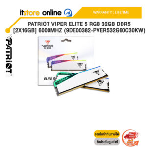 PATRIOT VIPER ELITE 5 RGB 32GB DDR5 [2x16GB] 6000MHZ (9DE00382-PVER532G60C30KW) /ประกัน LIFETIME/BY ITSTORE-ONLINE