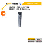 Xiaomi Hair Clipper 2 (58351) XMI-BHR8999GL /ประกัน 1 Year/BY ITSTORE-ONLINE