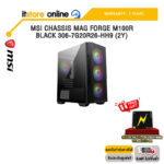 MSI CHASSIS MAG FORGE M100R BLACK 306-7G20R26-HH9 (2Y) /ประกัน 2 Years/BY ITSTORE-ONLINE