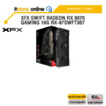 XFX SWIFT RADEON RX 9070 GAMING 16G RX-97SWFT3B7 /ประกัน 3 Years/BY ITSTORE-ONLINE
