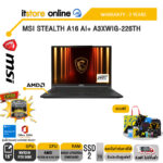 MSI STEALTH A16 AI+ A3XWIG-226TH / Ryzen AI 9 HX 370/ประกัน 3 Years/BY ITSTORE-ONLINE