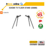 [ผ่อน 0% 6 ด.]XIAOMI TV FLOOR STAND (53009) XMI-ELA5388GL/BY ITSTORE-ONLINE