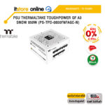 [ผ่อน 0% 6 ด.]PSU THERMALTAKE TOUGHPOWER GF A3 SNOW 850W (PS-TPD-0850FNFAGE-N) /ประกัน 10 Years/BY ITSTORE-ONLINE