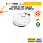 [ผ่อน 0% 3 ด.]XIAOMI ROBOT VACUUM S40C (61138) XMI-BHR9664EU /ประกัน 1 Year/ BY ITSTORE-ONLINE