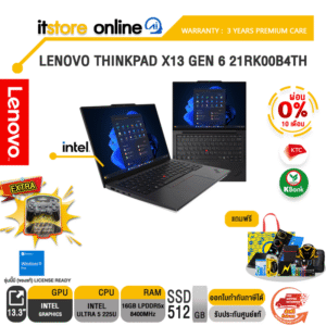 [ผ่อน 0% 10 ด.]LENOVO THINKPAD X13 GEN 6 21RK00B4TH /Ultra 5 225U/ประกัน 3 Years Premium Care/BY ITSTORE-ONLINE