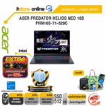 ACER PREDATOR HELIOS NEO 16S PHN16S-71-529C /Ultra 5-235HX/ประกัน 3 Years Onsite/BY ITSTORE-ONLINE