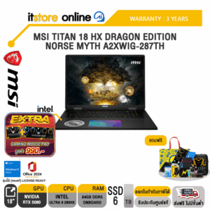 MSI TITAN 18 HX DRAGON EDITION NORSE MYTH A2XWIG-287TH /Ultra 9 285HX/ประกัน 3 Years/BY ITSTORE-ONLINE