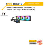 THERMALTAKE LA360-S ARGB SYNC AIO LIQUID COOLER (CL-W462-PL12SW-A)/ประกัน 3 YEARS/BY ITSTORE-ONLINE