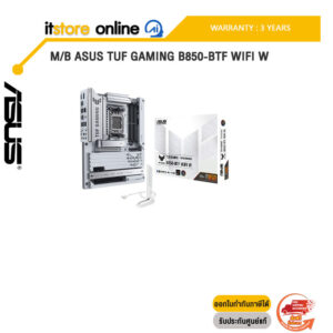 M/B ASUS TUF GAMING B850-BTF WIFI W /ประกัน 3 Years/BY ITSTORE-ONLINE