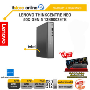 LENOVO THINKCENTRE NEO 50Q GEN 5 13B9003ETB /Core 5 210H/ประกัน 3 Years Onsite/BY ITSTORE-ONLINE