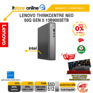[ผ่อน 0% 10 ด.]LENOVO THINKCENTRE NEO 50Q GEN 5 13B9003ETB /Core 5 210H/ประกัน 3 Years Onsite/BY ITSTORE-ONLINE