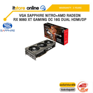 VGA SAPPHIRE NITRO+AMD RADEON RX 9060 XT GAMING OC 16G DUAL HDMI/DP /ประกัน 3 Years/BY ITSTORE-ONLINE