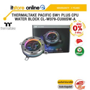 [ผ่อน 0% 3 ด.]THERMALTAKE PACIFIC SW1 PLUS CPU WATER BLOCK CL-W379-CU00SW-A /ประกัน 3 Years/BY ITSTORE-ONLINE