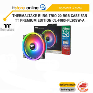 THERMALTAKE RIING TRIO 20 RGB CASE FAN TT PREMIUM EDITION CL-F083-PL20SW-A /ประกัน 2 Years/BY ITSTORE-ONLINE