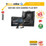 [ผ่อน 0% 10 ด.]M/B MSI X870 GAMING PLUS WIFI /ประกัน 3 Years/BY ITSTORE-ONLINE