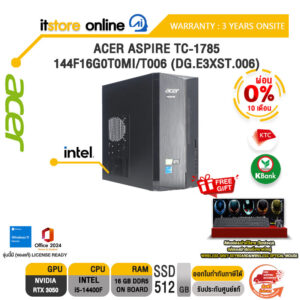 [ผ่อน 0% 10 ด.]ACER ASPIRE TC-1785-144F16G0T0Mi/T006 (DG.E3XST.006) /i5-14400F/ประกัน 3 Years Onsite/BY ITSTORE-ONLINE