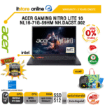 [ผ่อน 0% 10 ด.]ACER GAMING NITRO LITE 16 NL16-71G-59HM /i5-13420H/ประกัน 3 Years Onsite/BY ITSTORE-ONLINE