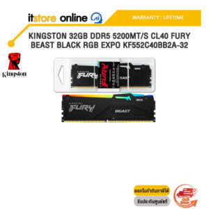 KINGSTON 32GB DDR5 5200MT/S CL40 FURY BEAST BLACK RGB EXPO KF552C40BB2A-32 /ประกัน LIFETIME/BY ITSTORE-ONLINE