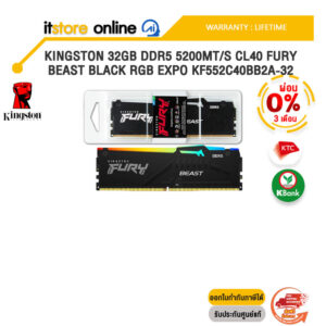 [ผ่อน 0% 3 ด.]KINGSTON 32GB DDR5 5200MT/S CL40 FURY BEAST BLACK RGB EXPO KF552C40BB2A-32 /ประกัน LIFETIME/BY ITSTORE-ONLINE
