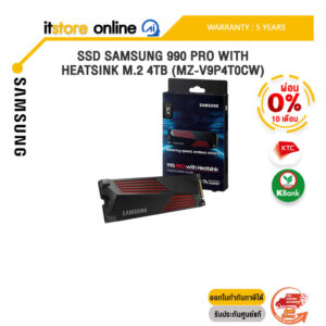 [ผ่อน 0% 10 ด.]SSD SAMSUNG 990 PRO WITH HEATSINK M.2 4TB (MZ-V9P4T0CW) /ประกัน 5 Years/BY ITSTORE-ONLINE