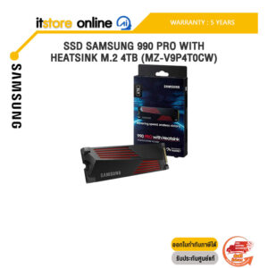 SSD SAMSUNG 990 PRO WITH HEATSINK M.2 4TB (MZ-V9P4T0CW) /ประกัน 5 Years/BY ITSTORE-ONLINE